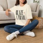 Blaze a Trail, Don't Ask Permission - T-Shirt