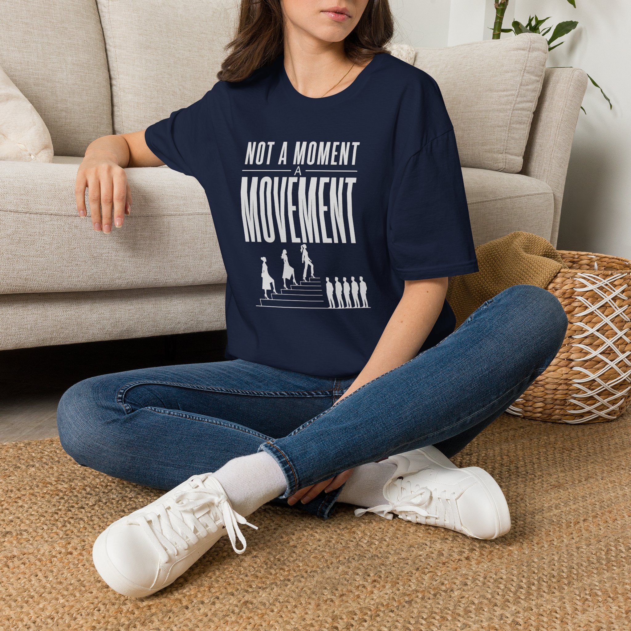 Not a Moment, a Movement - T-Shirt