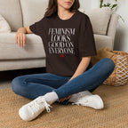Feminism Looks Good on Everyone - T-Shirt