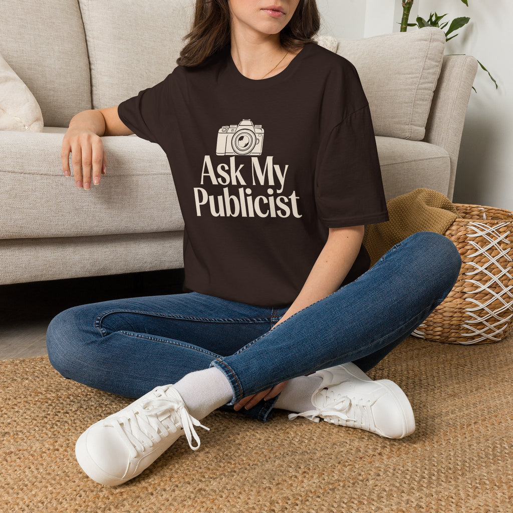 Ask My Publicist - T-Shirt