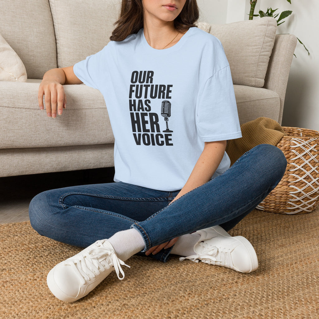 Our Future Has Her Voice - T-Shirt