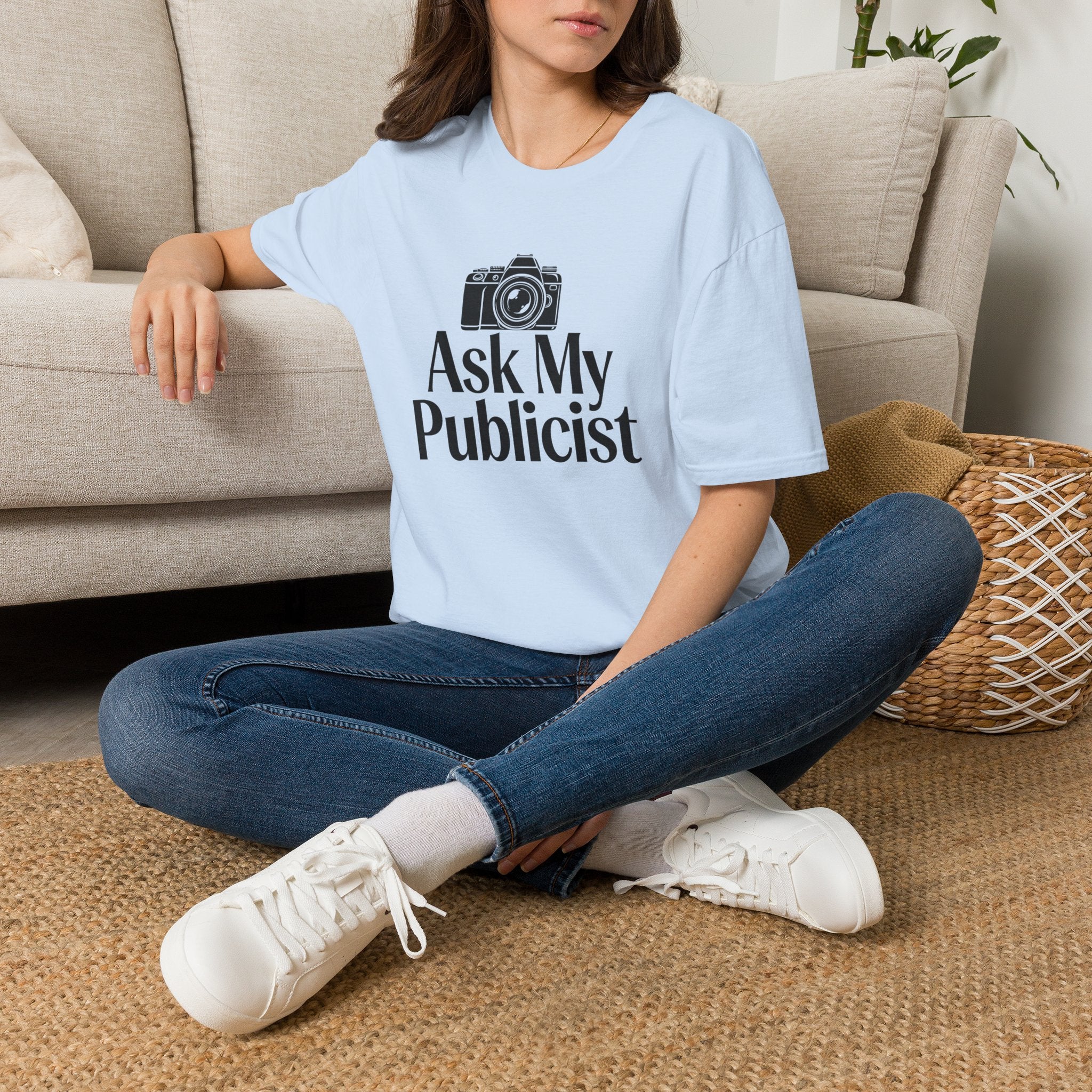 Ask My Publicist - T-Shirt