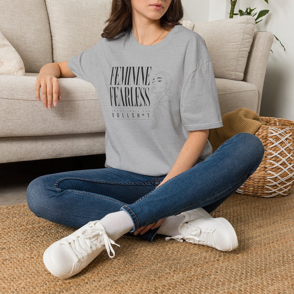 Feminine, Fearless, Unavailable for BS - T-Shirt