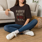 Warmth In Her Heart, Fire In Her Soul - T-Shirt