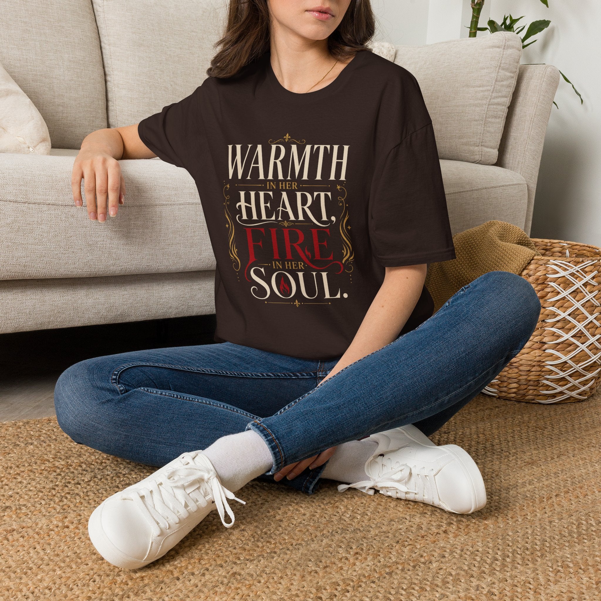 Warmth In Her Heart, Fire In Her Soul - T-Shirt