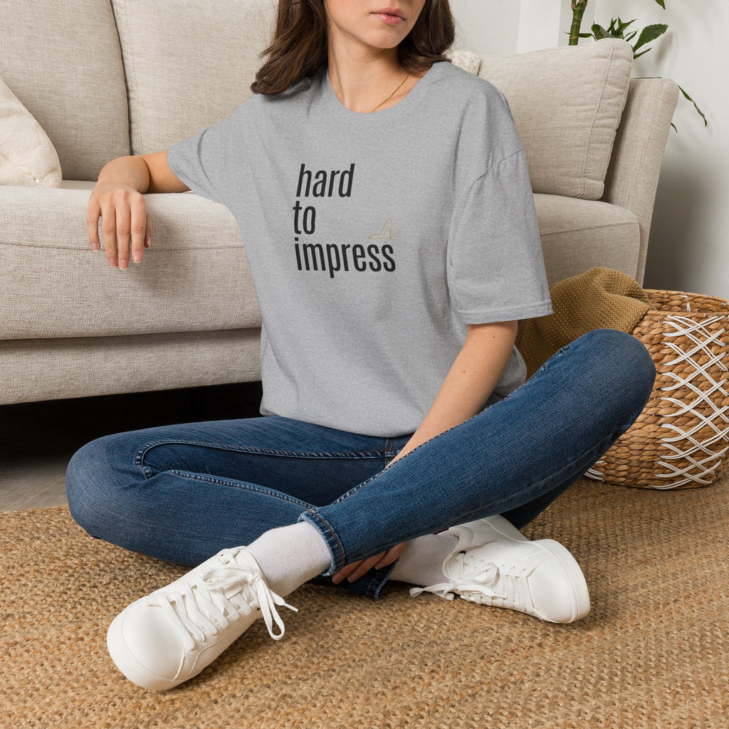 Hard to Impress - T-Shirt