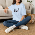 Over It - T-Shirt