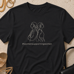 #womensupportingwomen - T-Shirt