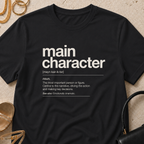 Main Character (Noun) - T-Shirt