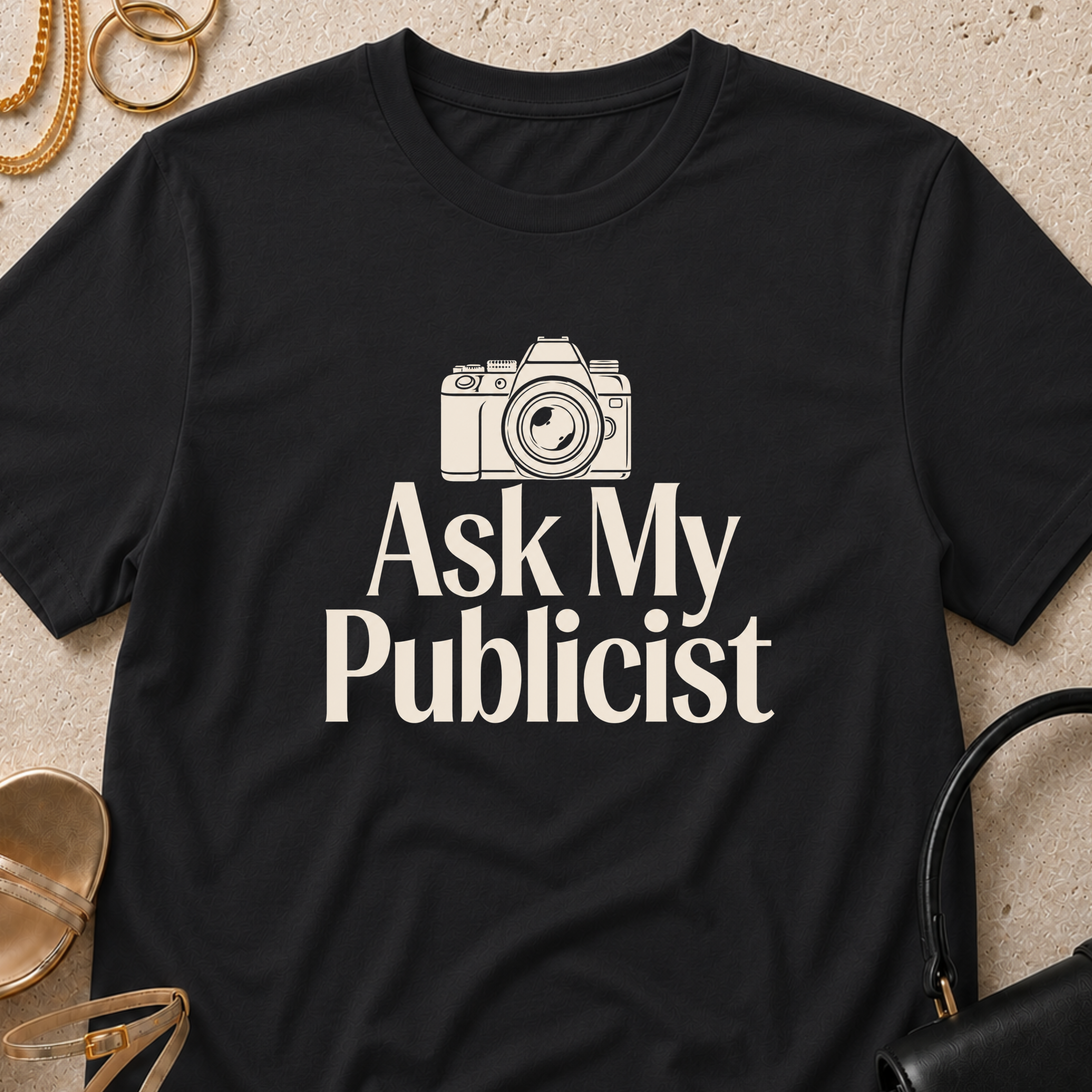Ask My Publicist - T-Shirt