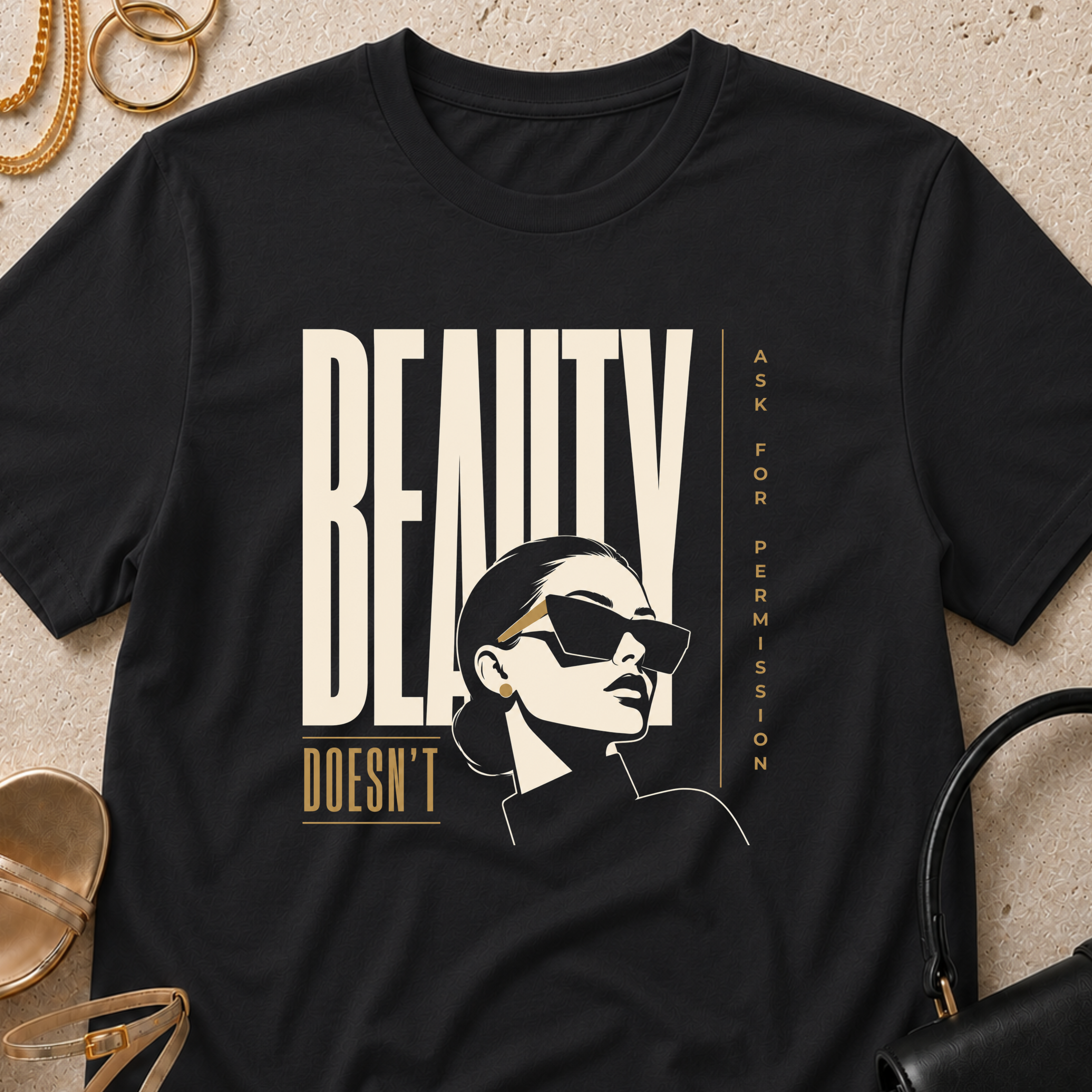 Beauty Doesn't Ask for Permission - T-Shirt