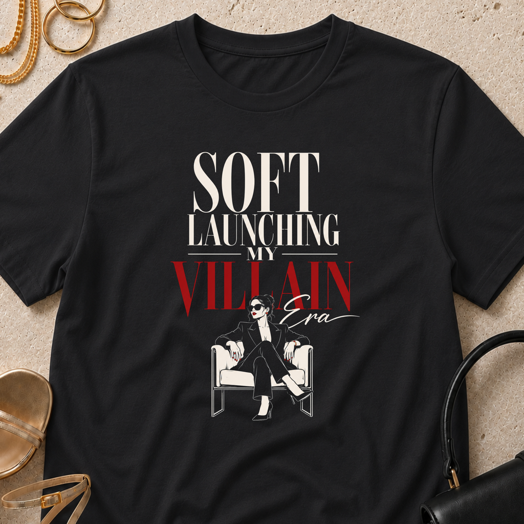 Soft Launching My Villain Era - T-Shirt
