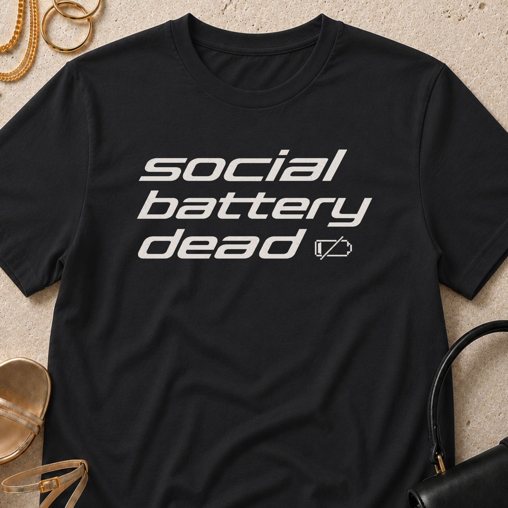 Social Battery Dead - T-Shirt