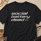 Social Battery Dead - T-Shirt