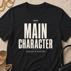 OOTD - Main Character Minimum Effort - T-Shirt