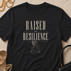 Raised on Resilience - T-Shirt