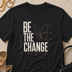 Be The Change - T-Shirt