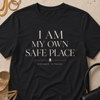 I Am My Own Safe Place - T-Shirt