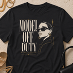 Model Off Duty, Minimal Interaction Preferred - T-Shirt