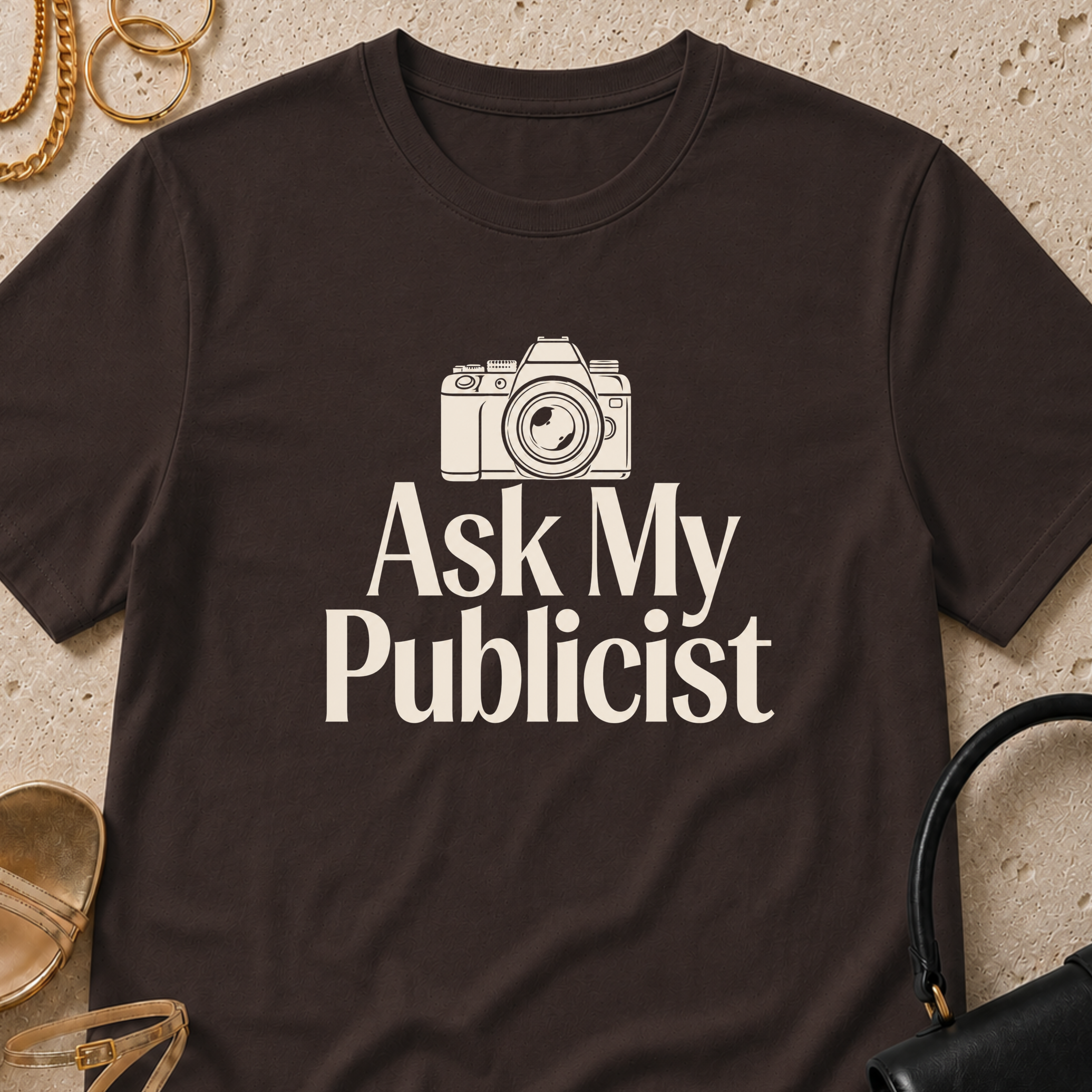 Ask My Publicist - T-Shirt