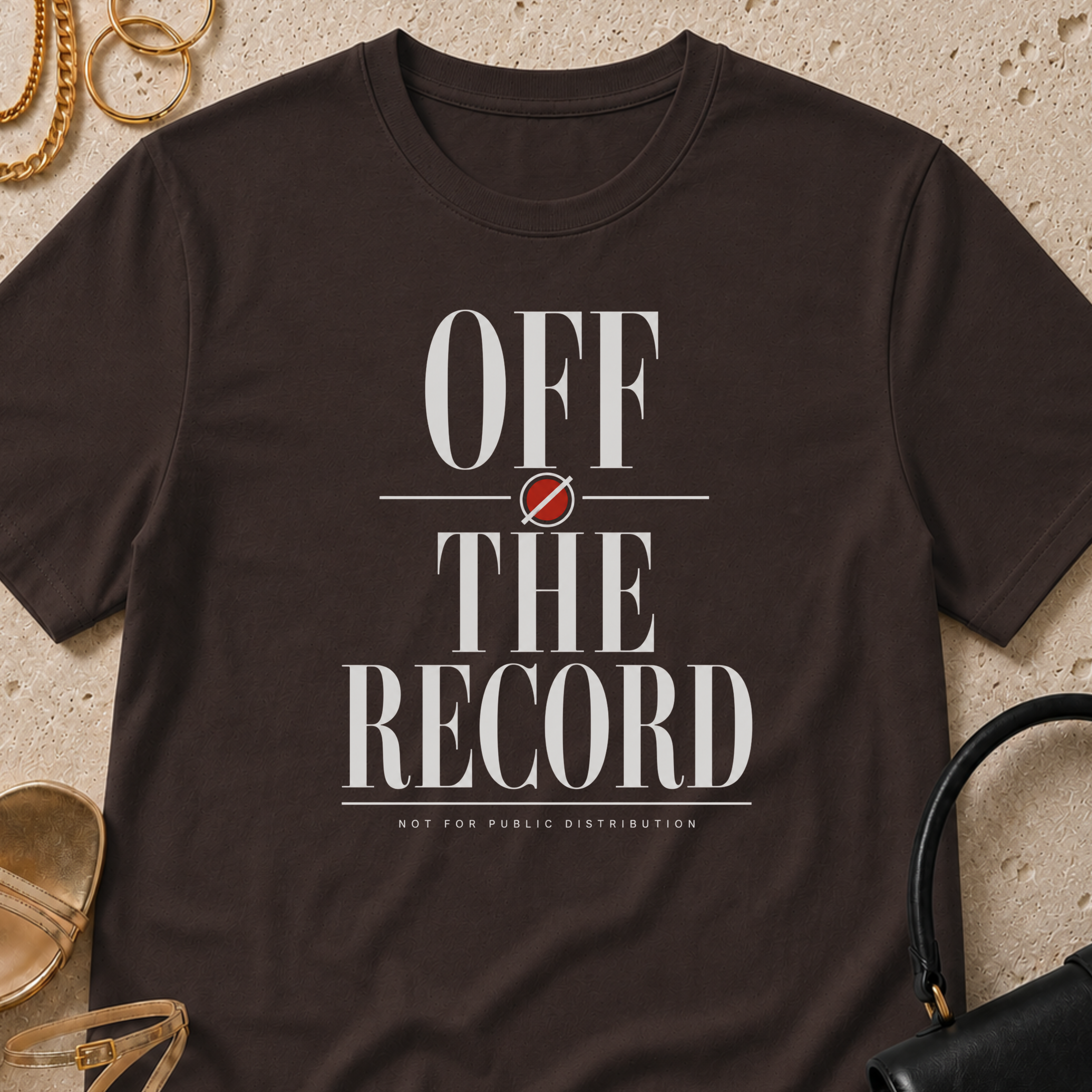 Off the Record, Not for Public Distribution - T-Shirt