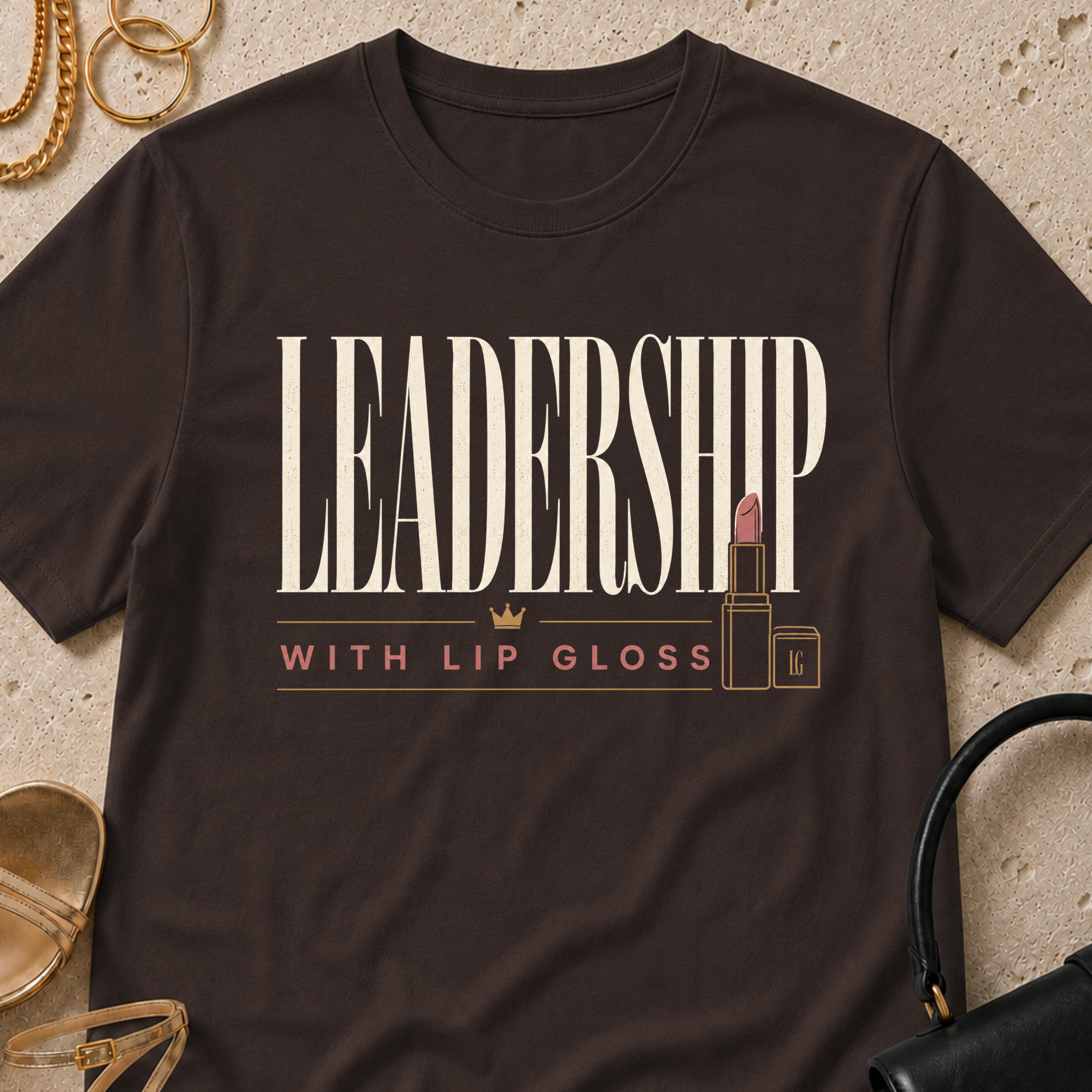 Leadership with Lip Gloss - T-Shirt