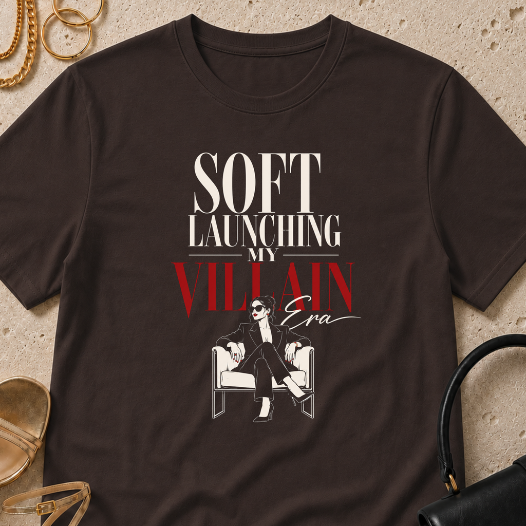 Soft Launching My Villain Era - T-Shirt