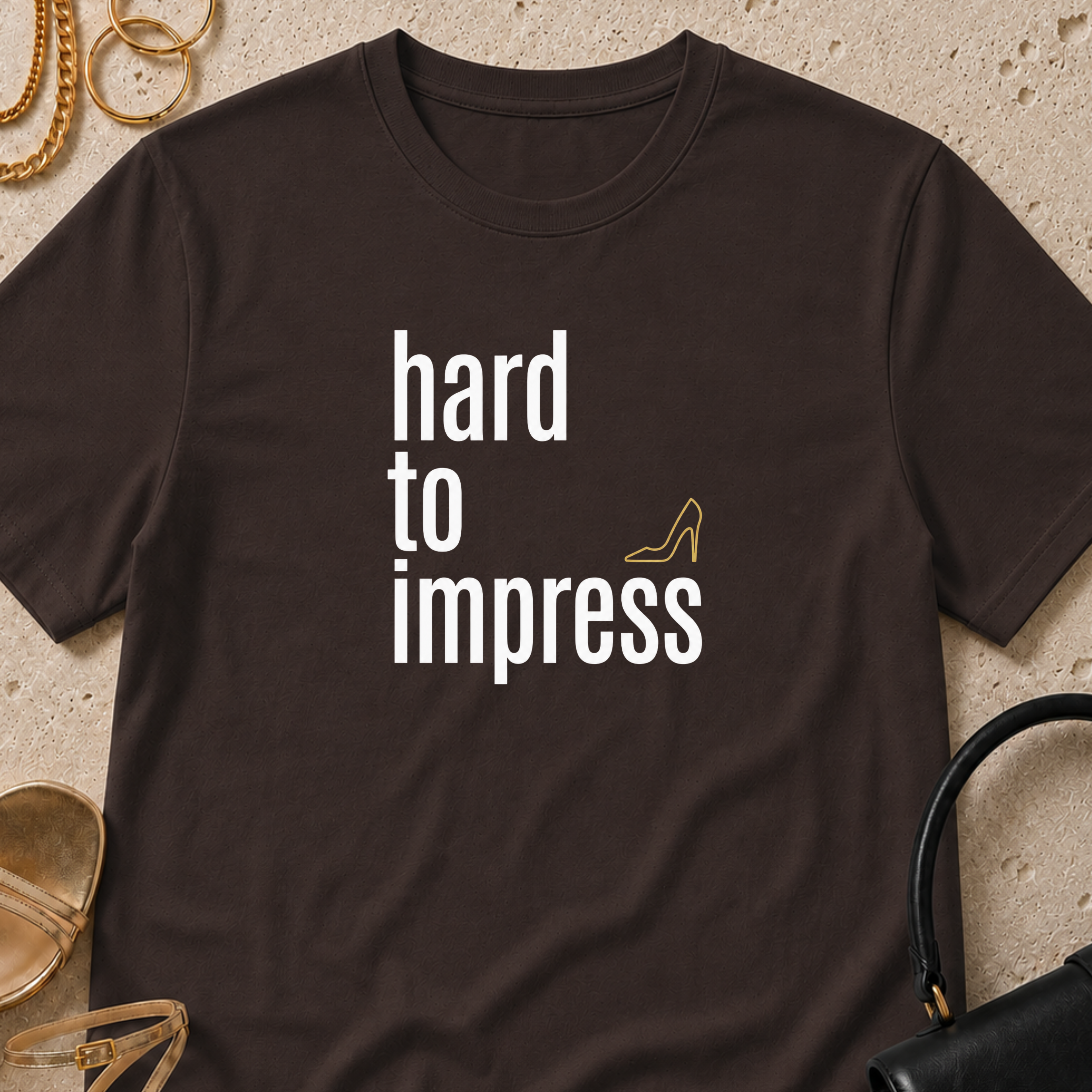 Hard to Impress - T-Shirt