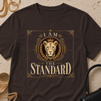 I Am The Standard - T-Shirt
