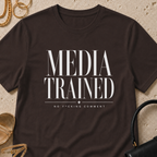 Media Trained - T-Shirt