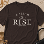 Raised to Rise - T-Shirt