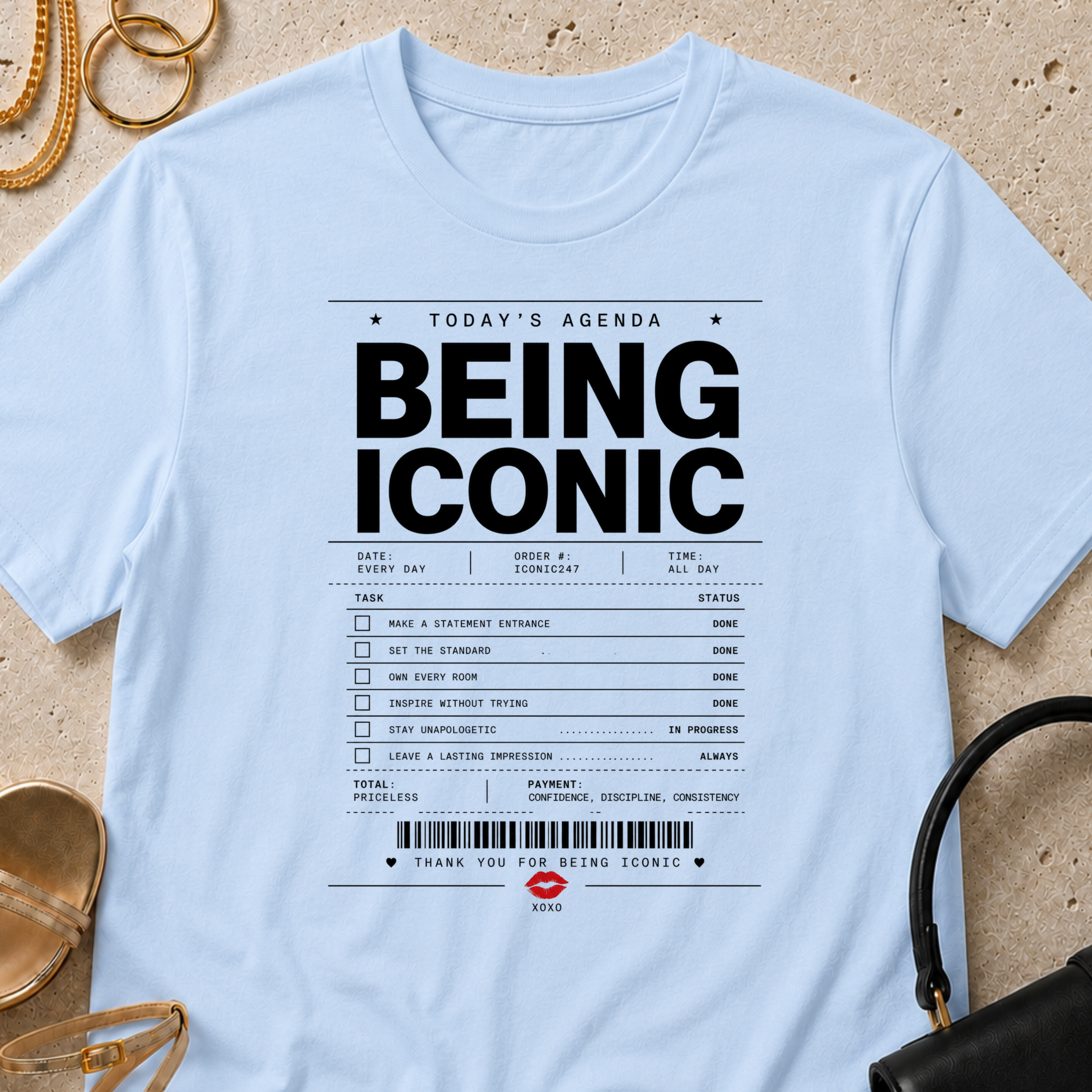 Todays Agenda - Being Iconic - T-Shirt