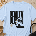 Beauty Doesn't Ask for Permission - T-Shirt