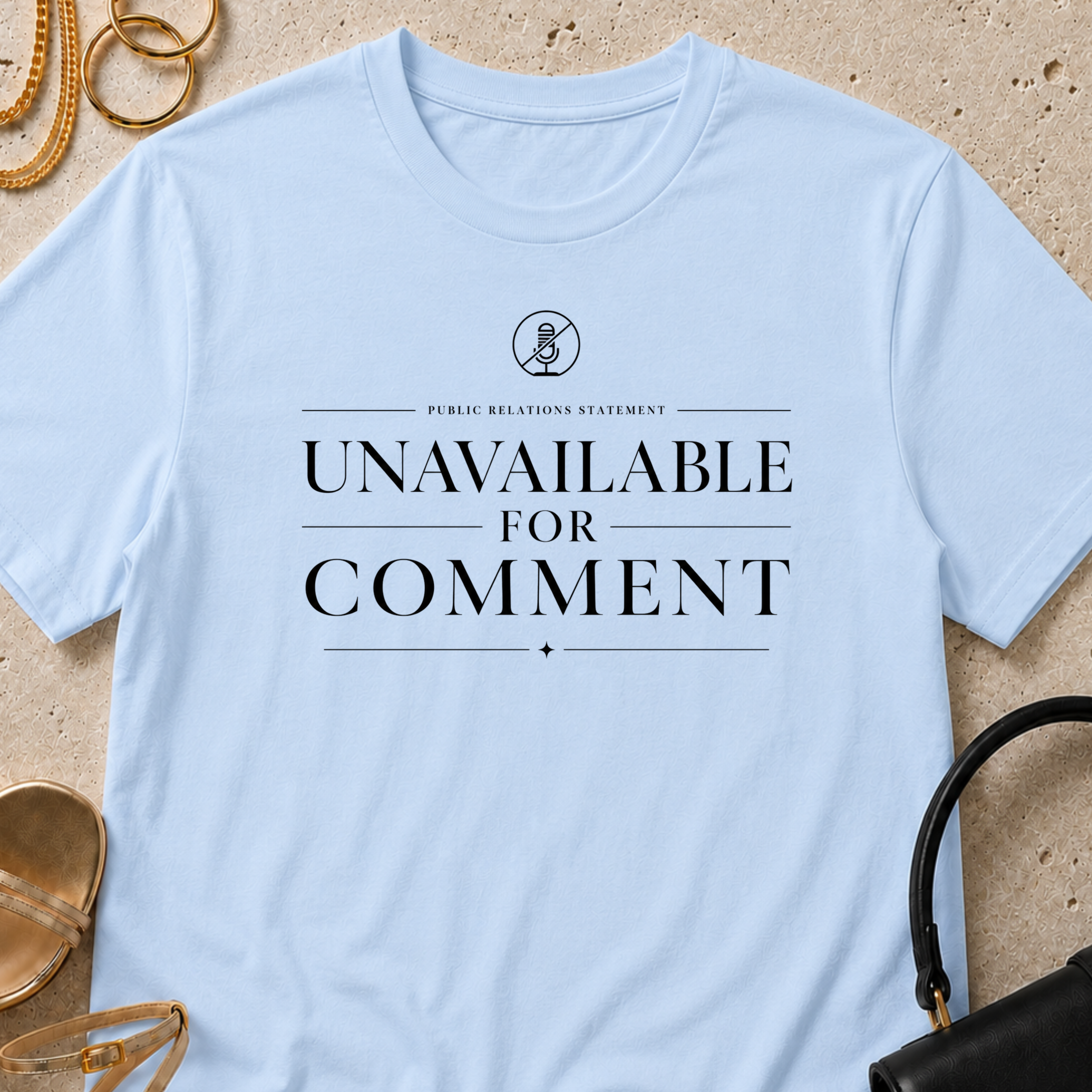 Unavailable for Comment - T-Shirt