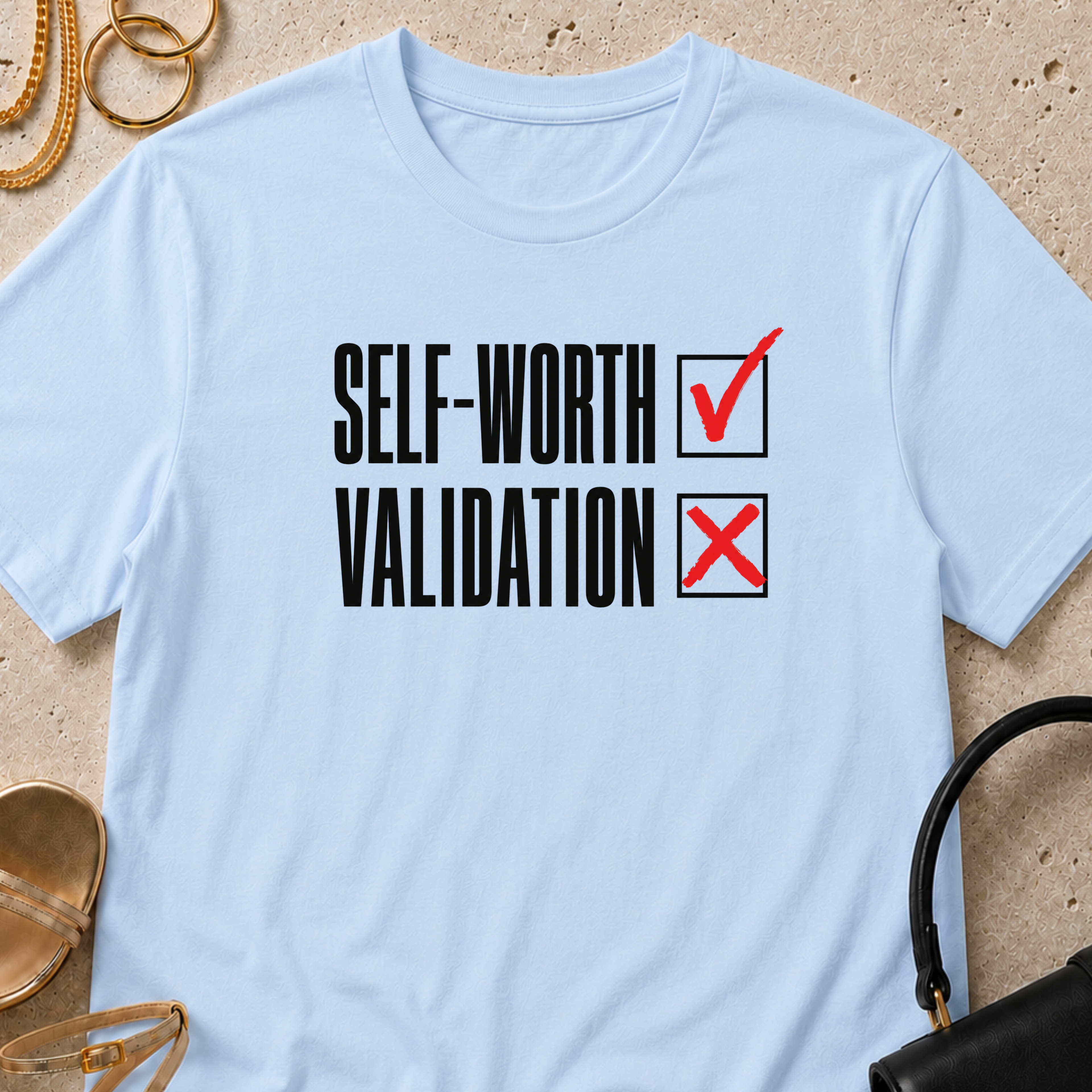 Self-Worth Over Validation - T-Shirt