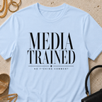 Media Trained - T-Shirt