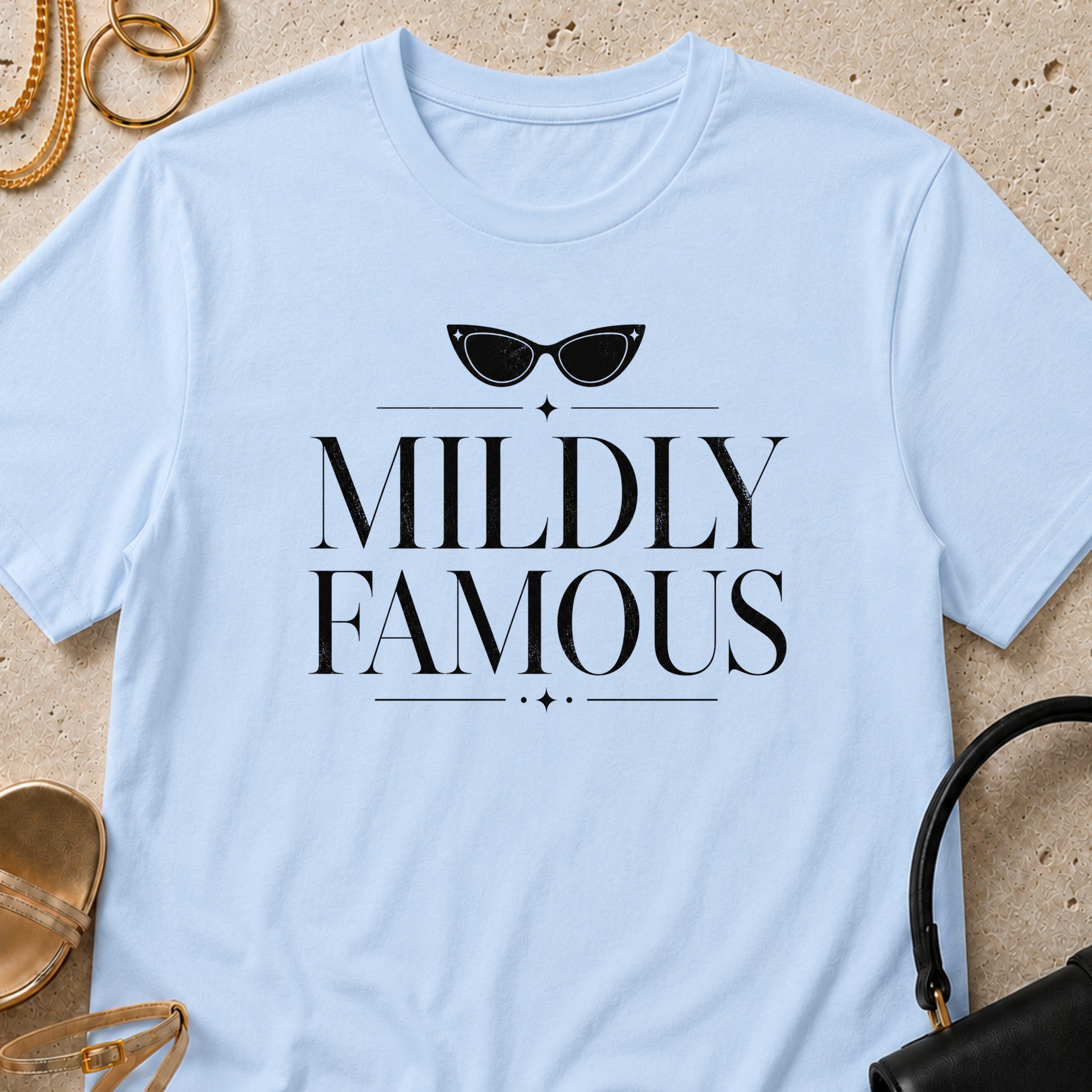 Mildly Famous - T-Shirt
