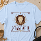 I Am The Standard - T-Shirt