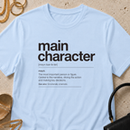 Main Character (Noun) - T-Shirt