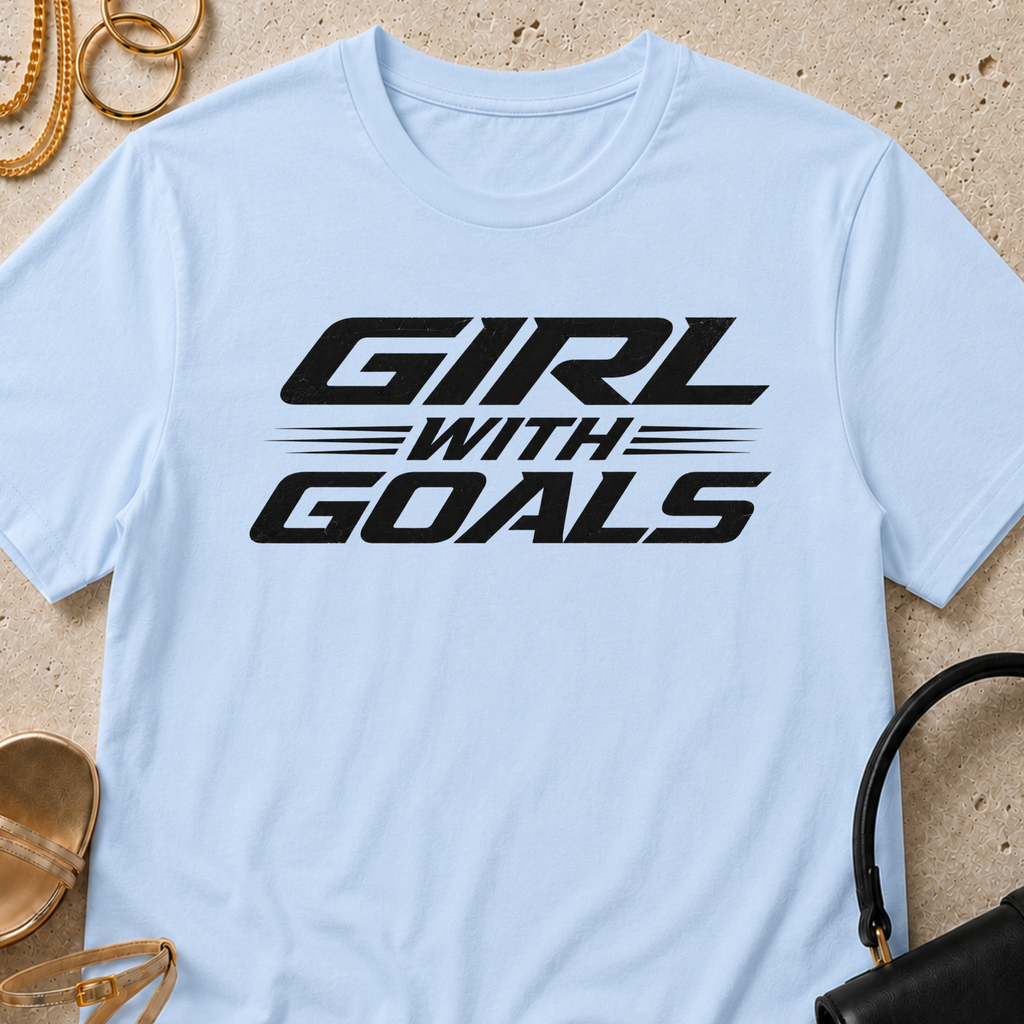 Girl With Goals - T-Shirt