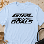 Girl With Goals - T-Shirt