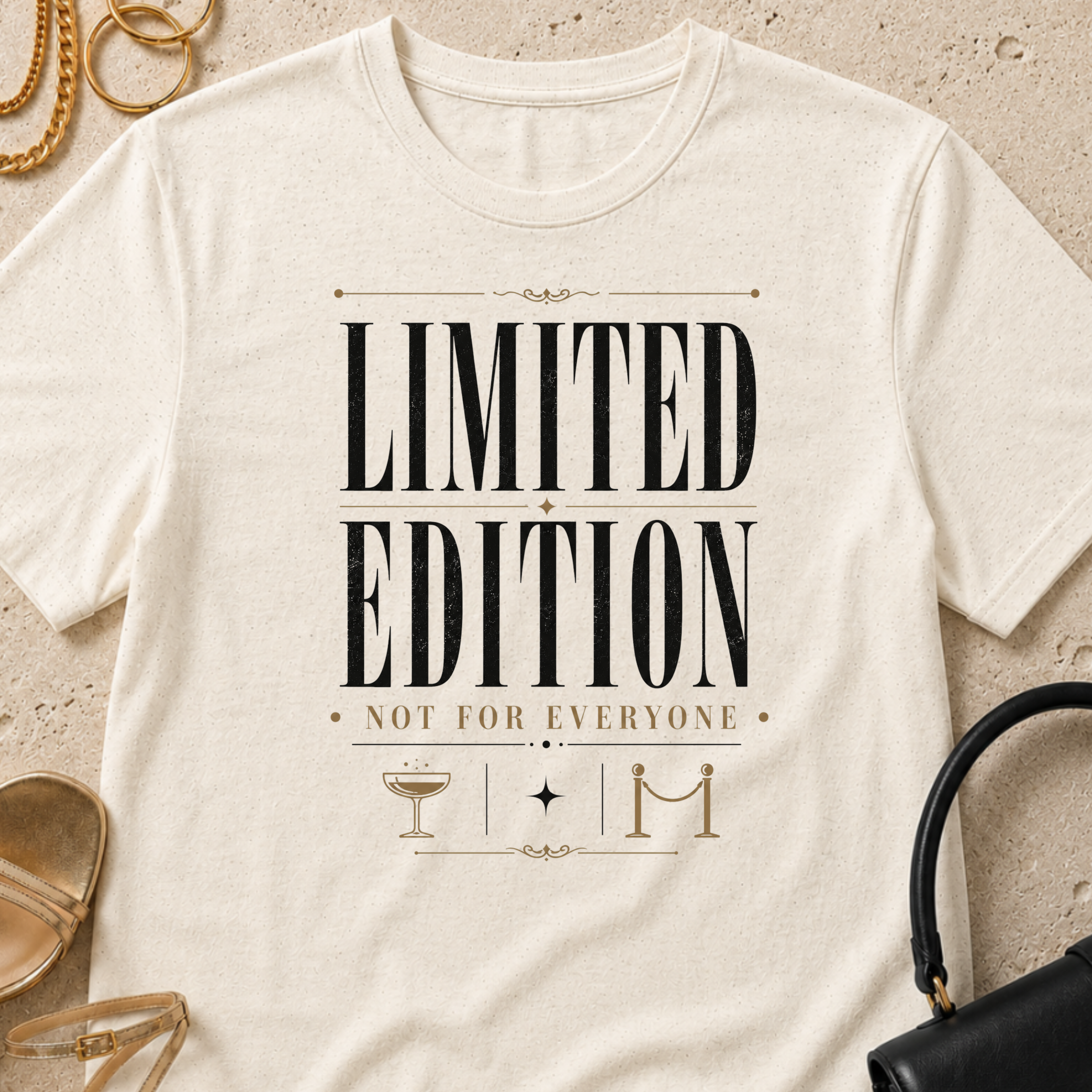Limited Edition, Not For Everyone - T-Shirt