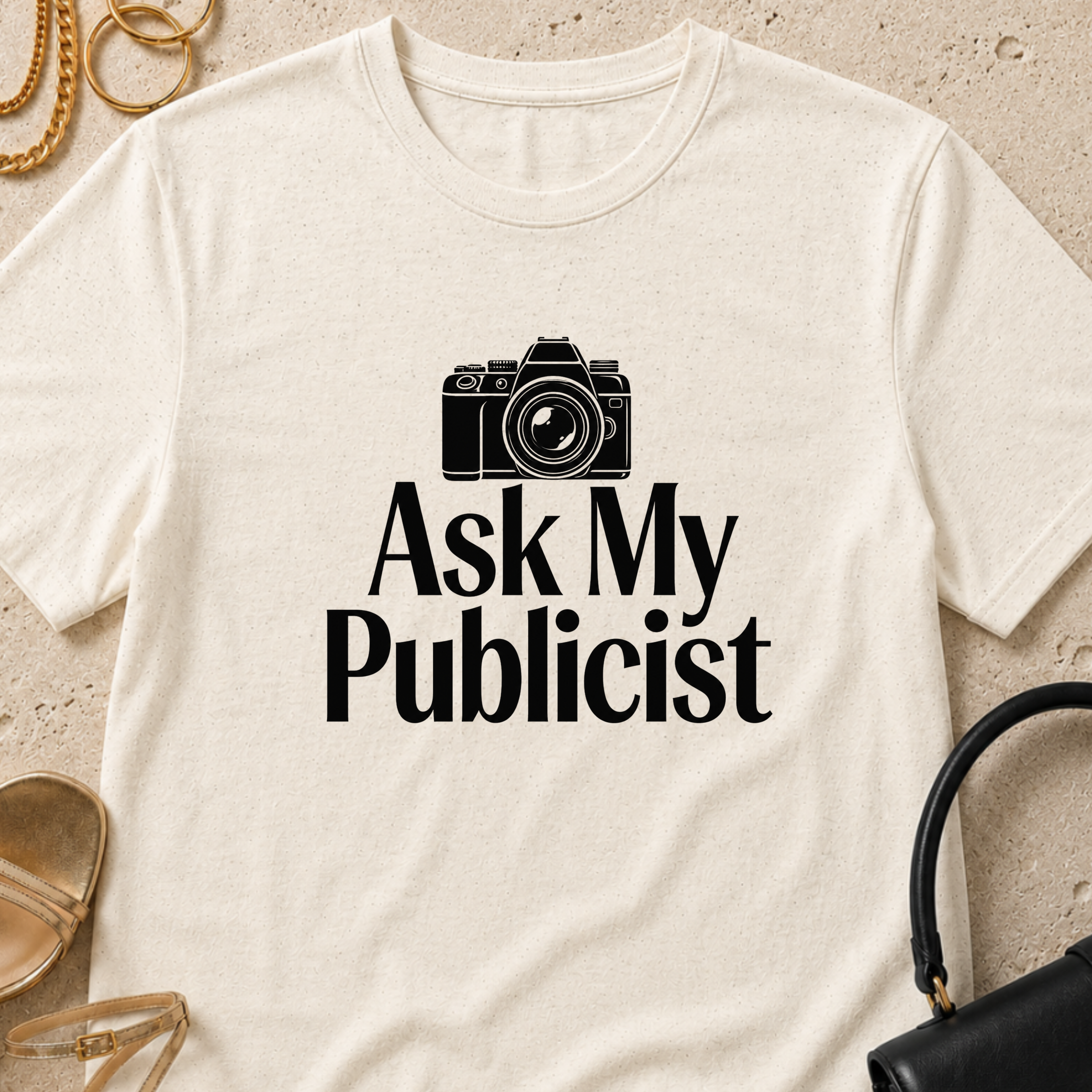 Ask My Publicist - T-Shirt