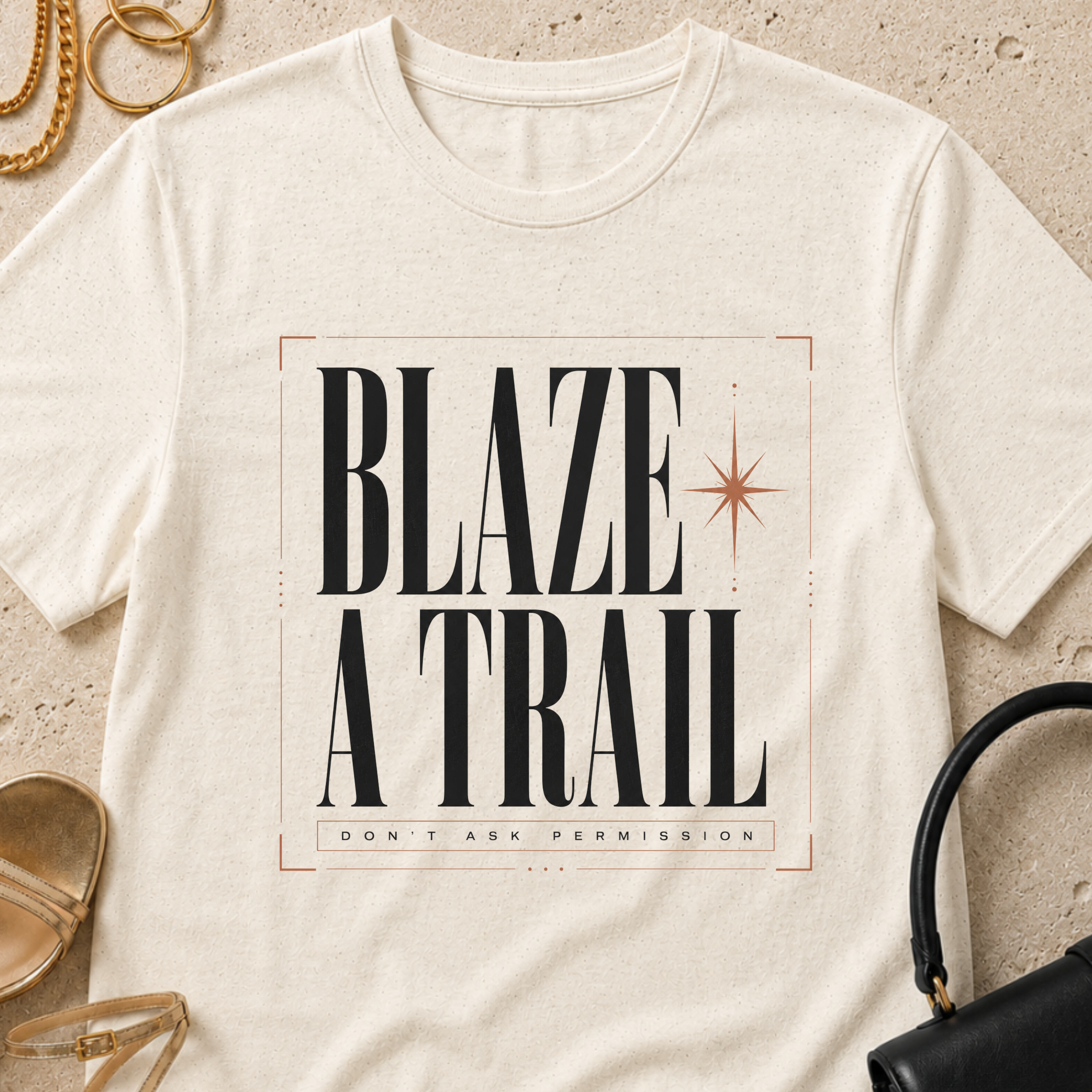 Blaze a Trail, Don't Ask Permission - T-Shirt