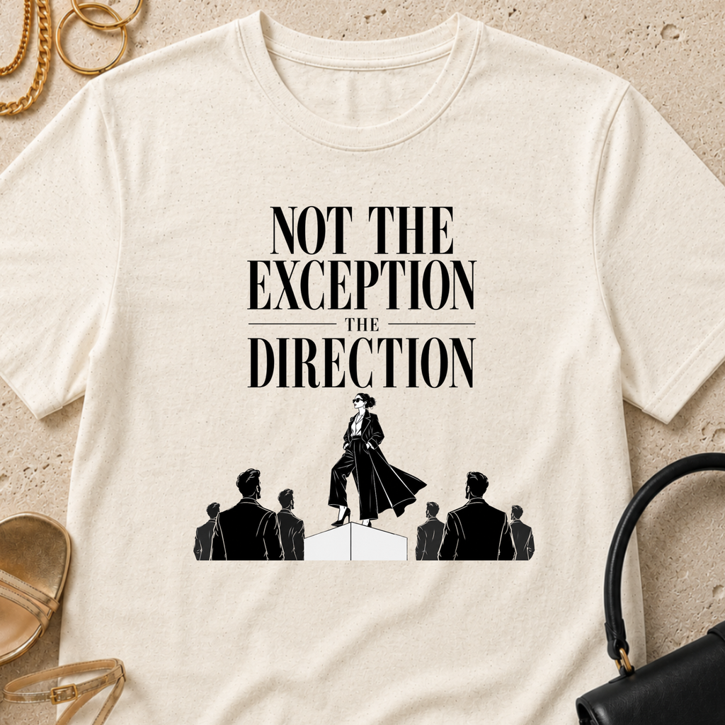Not the Exception, The Direction - T-Shirt