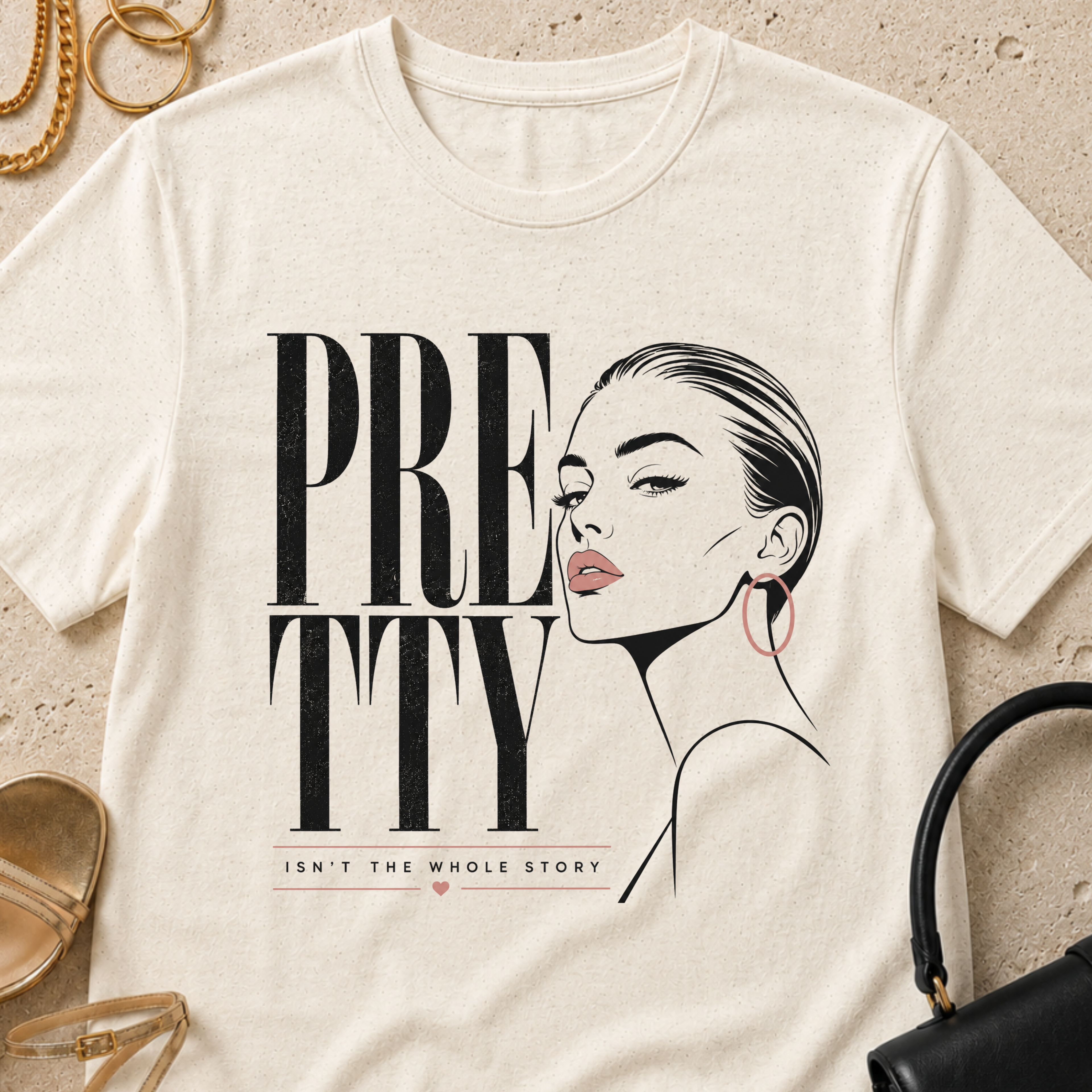 Pretty Isn't the Whole Story - T-Shirt