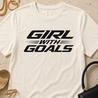 Girl With Goals - T-Shirt