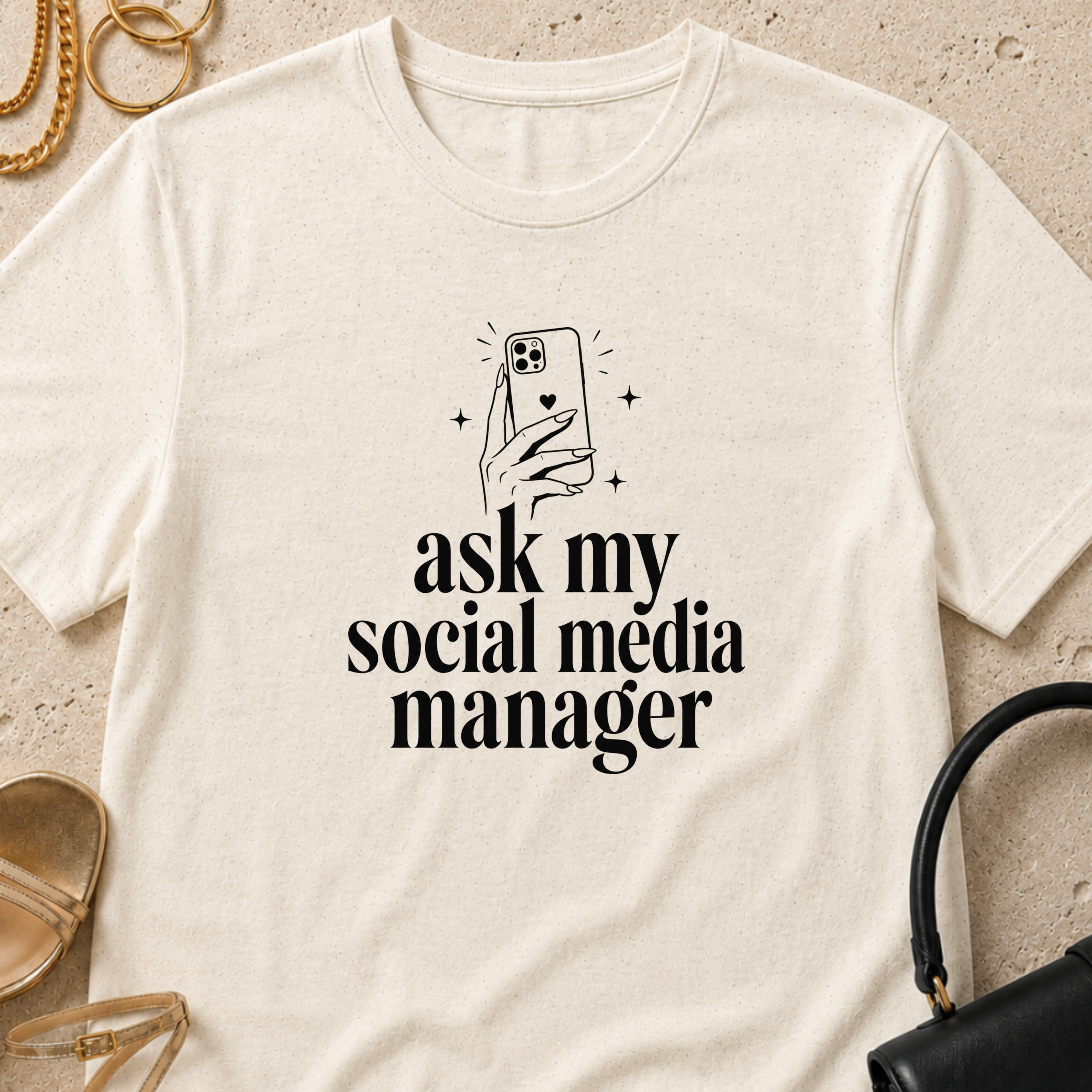 Ask My Social Media Manager - T-Shirt