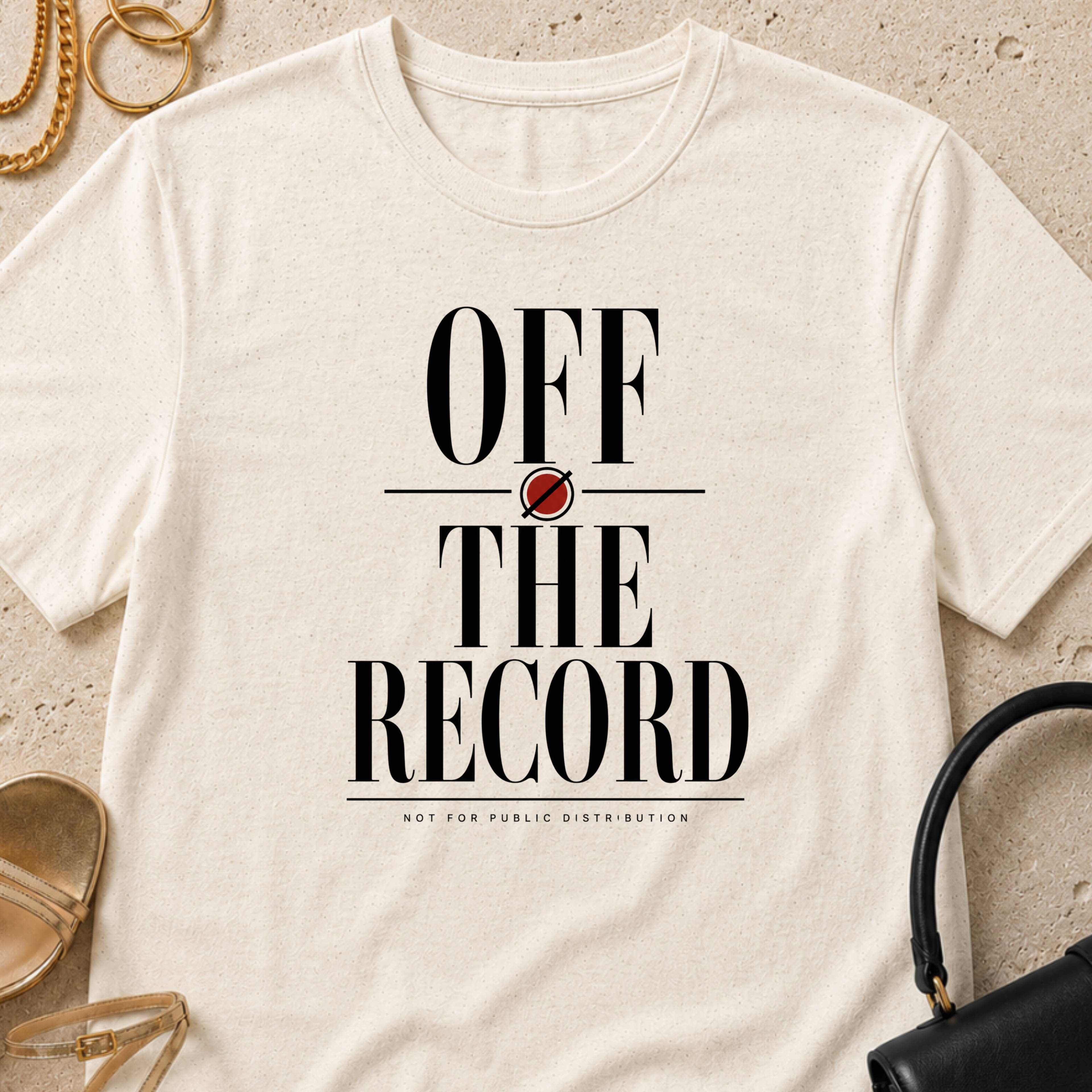 Off the Record, Not for Public Distribution - T-Shirt