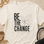 Be The Change - T-Shirt